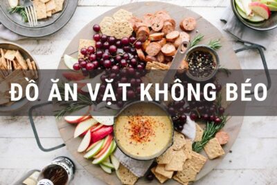 Đồ ăn vặt không béo là những món ăn nhẹ được chế biến từ nguyên liệu tự nhiên